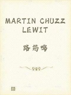 MARTIN CHUZZLEWIT